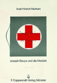 Joseph Beuys - Axel Hinrich Murken, Joseph Beuys und die Medizin