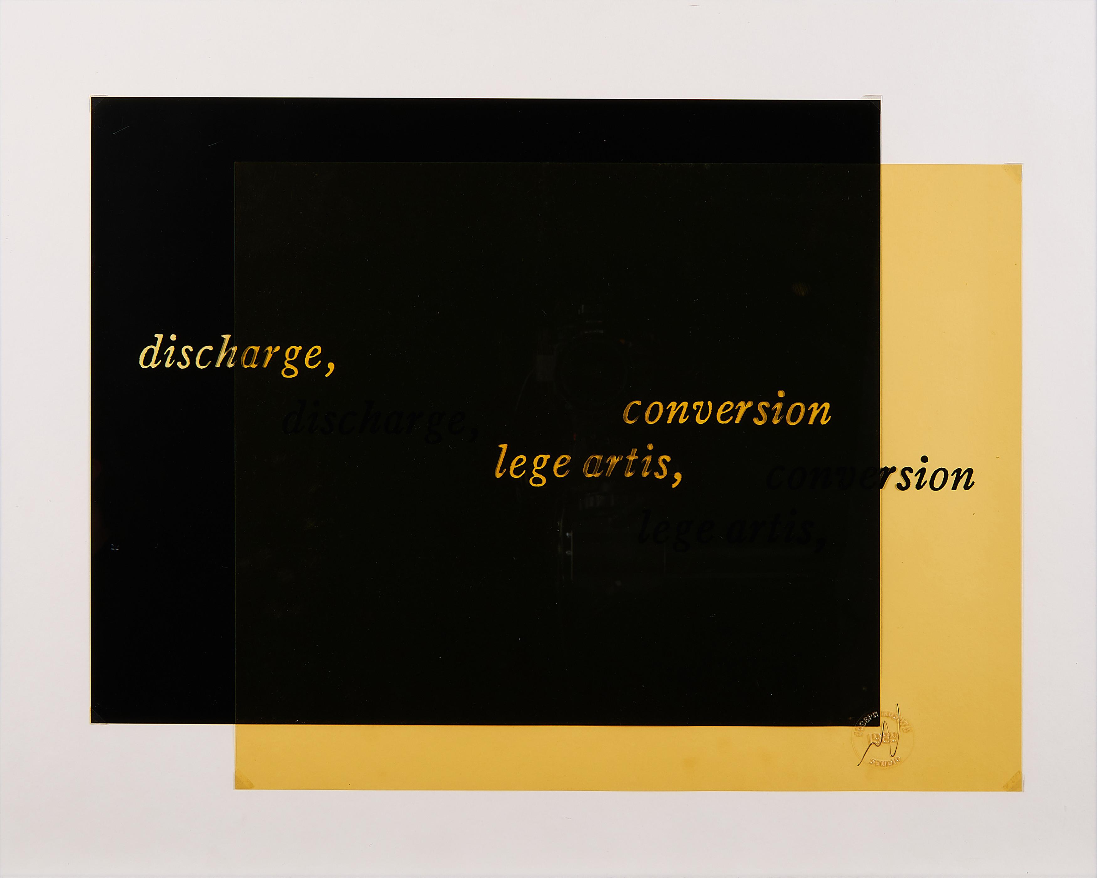 Joseph Kosuth - Discharge - conversion, lege artis.