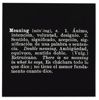 Joseph Kosuth - ‘Titled (A.A.I.A.I)’ [Meaning] (Eng. Spa.)