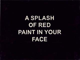 Laure Prouvost - A Splash of Red Paint in Your Face