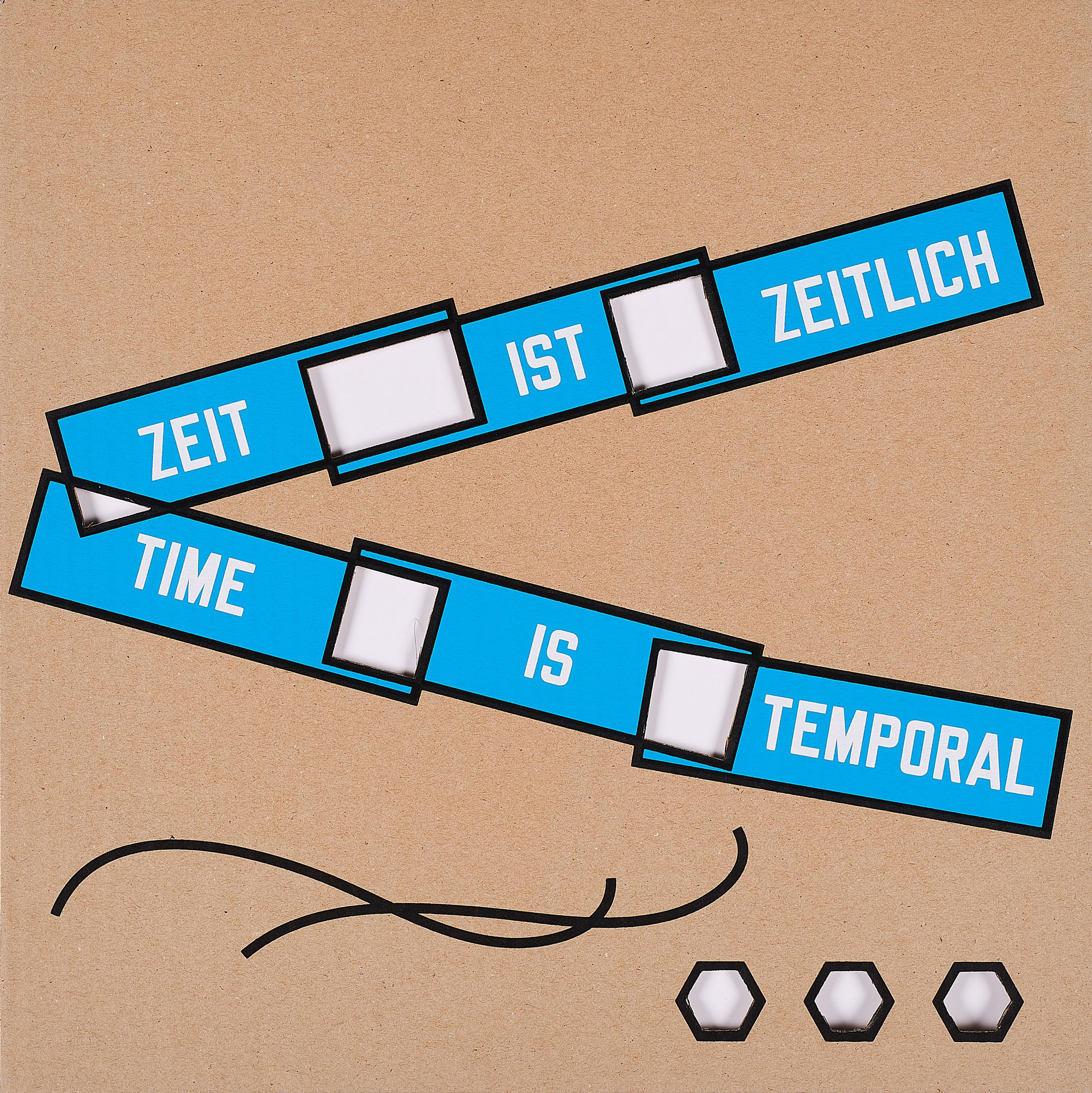 Lawrence Weiner - Zeit ist zeitlich / Time is temporal.