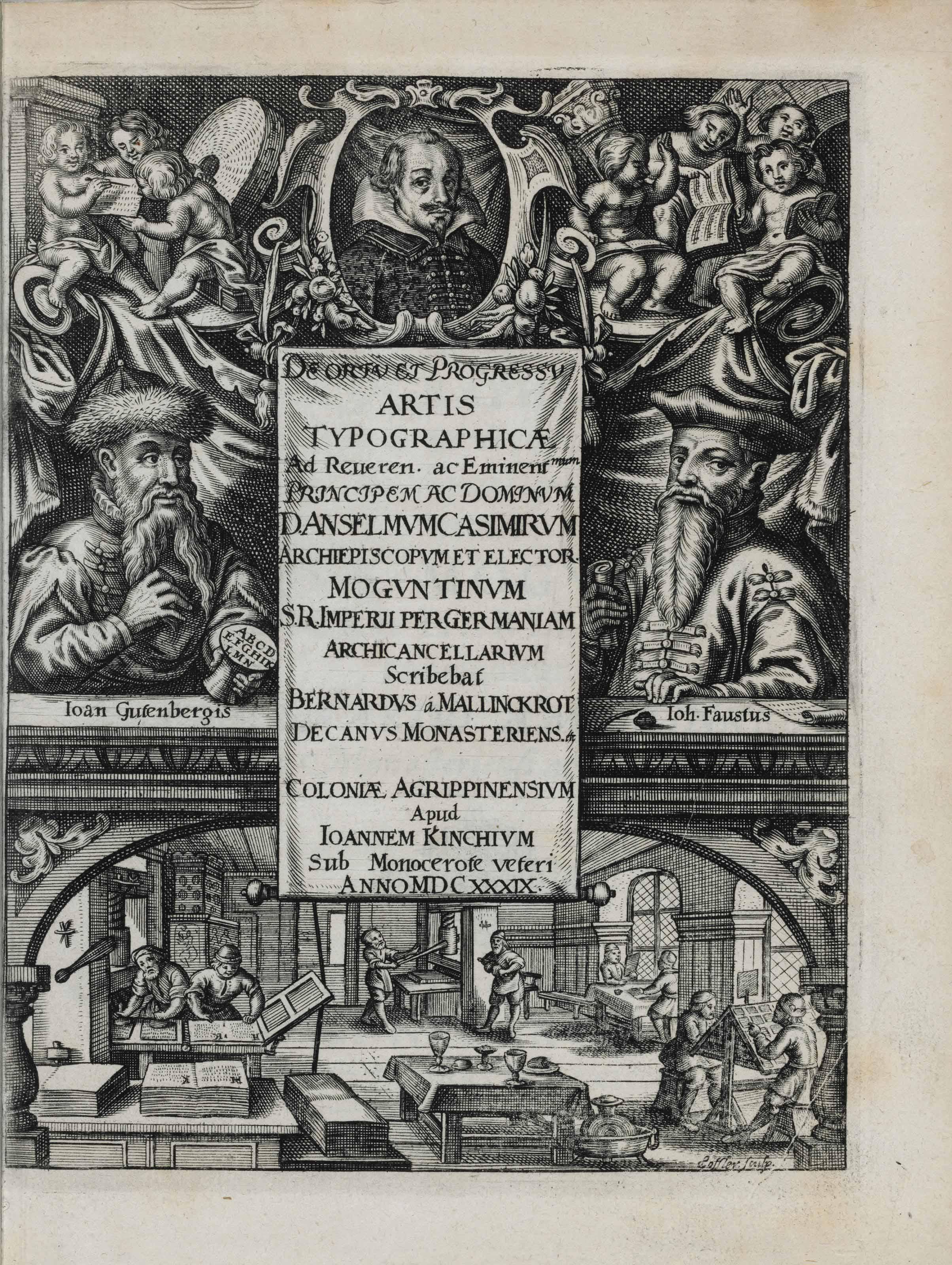 Mallinckrot, Bernardus À - De ortu ac progressu artis typographicae. Cologne: Johannes Kinchius, 1640 (changed in manuscript at the publisher\'s to 1639).