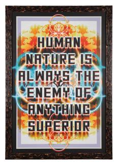 Mark Titchner - Human Nature Is Always The Enemy Of Anything Superior