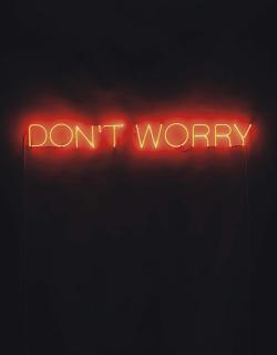 Martin Creed - Don\'T Worry