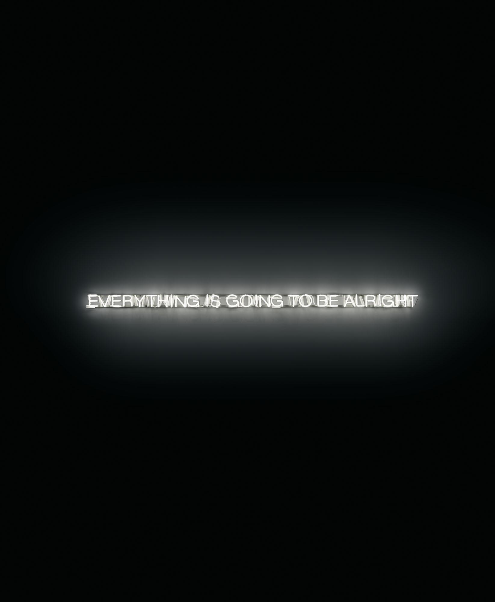 Martin Creed - Work No. 3439: Everything Is Going To Be Alright