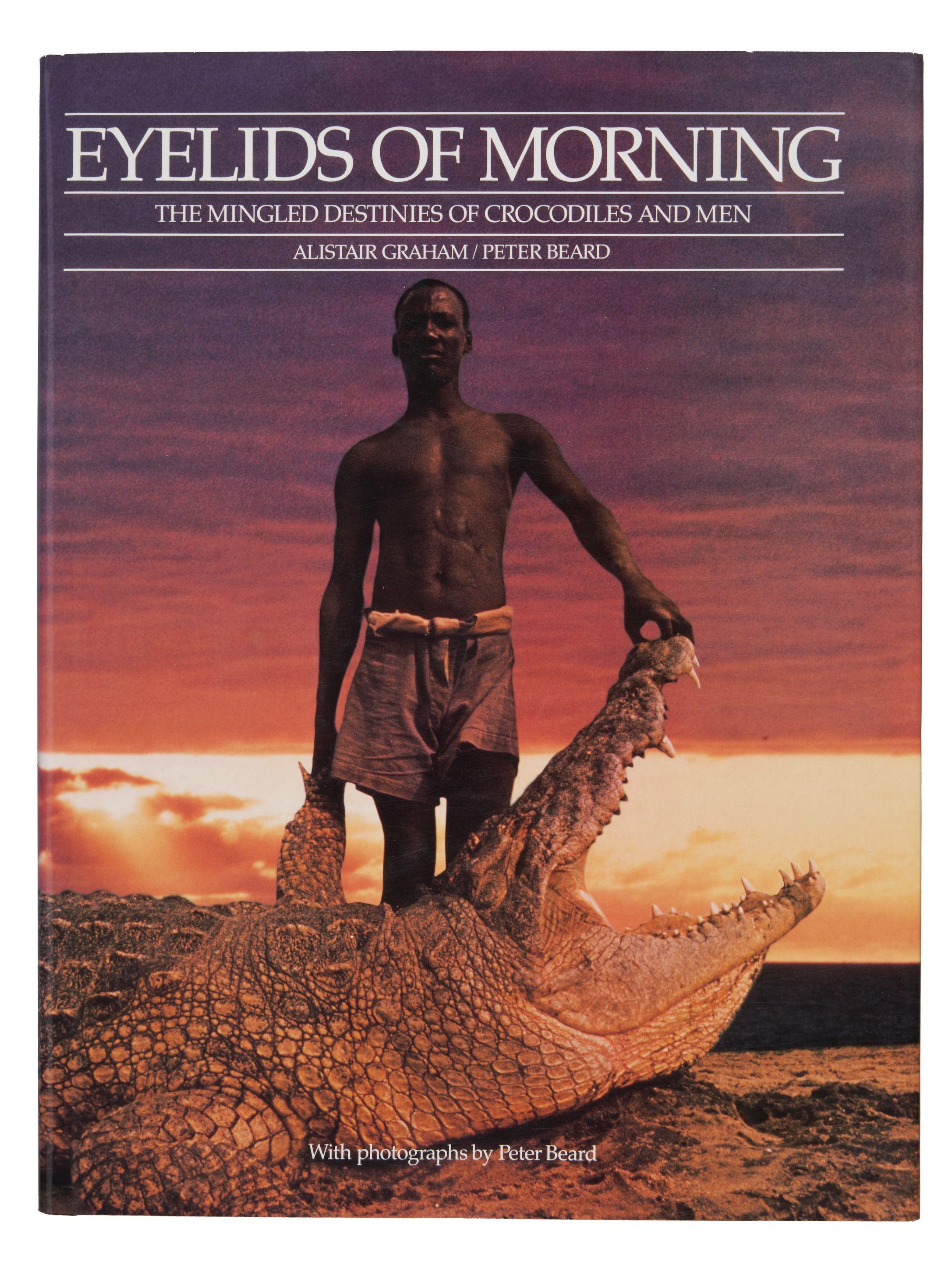 Peter Beard - Eyelids of Morning: The Mingled Destinies of Crocodiles and Men