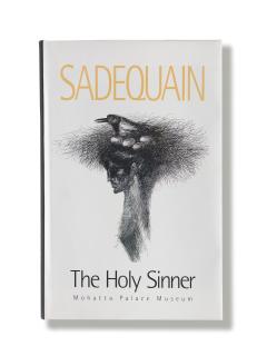 Sadequain - The Holy Sinner: Karachi : Mohatta Palace Museum in collaboration with Unilever Pakistan, 2003.