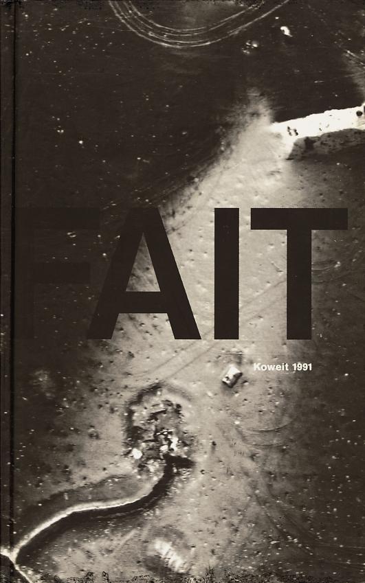 Sophie Ristelhueber - Fait -- Fact. Paris: Hazan, 1992.