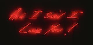 Tracey Emin - And I Said I Love You! 