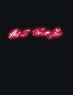 Tracey Emin - And I Trust You