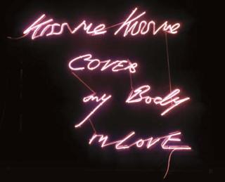 Tracey Emin - Kiss me Kiss me Cover my Body in Love
