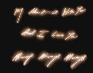 Tracey Emin - My Heart Is With You And I Love You Always Always Always