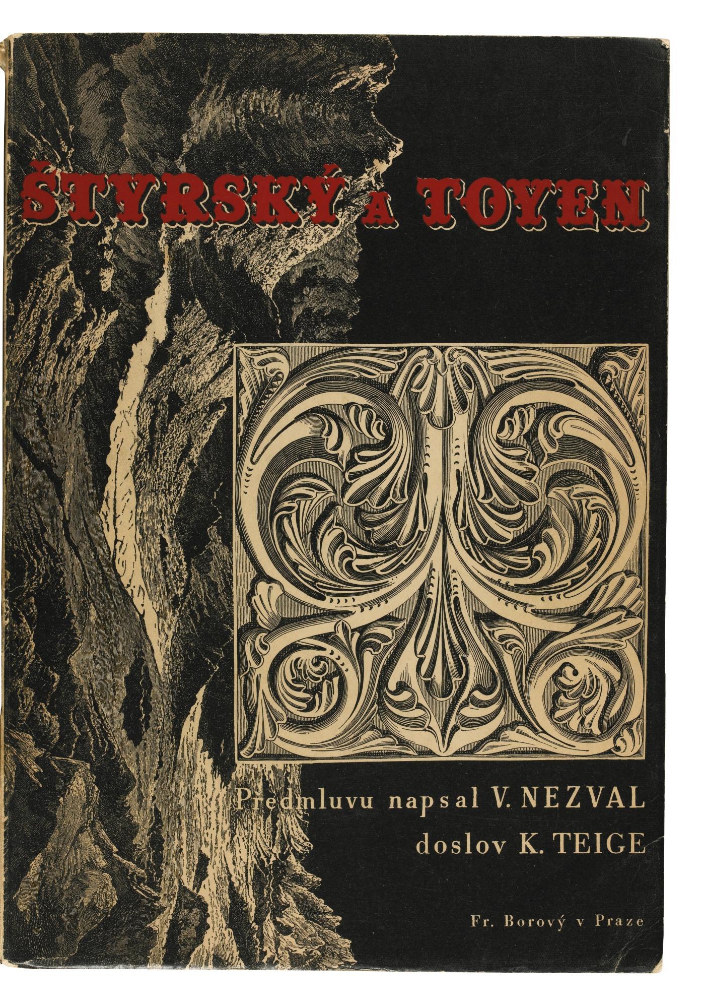 Vítězslav Nezval - Czech Štyrský A Toyen. Úvodní Slovo Napsal Vítězslav Nezval, Doslov Karel Teige. Prague: František Borový, 1938