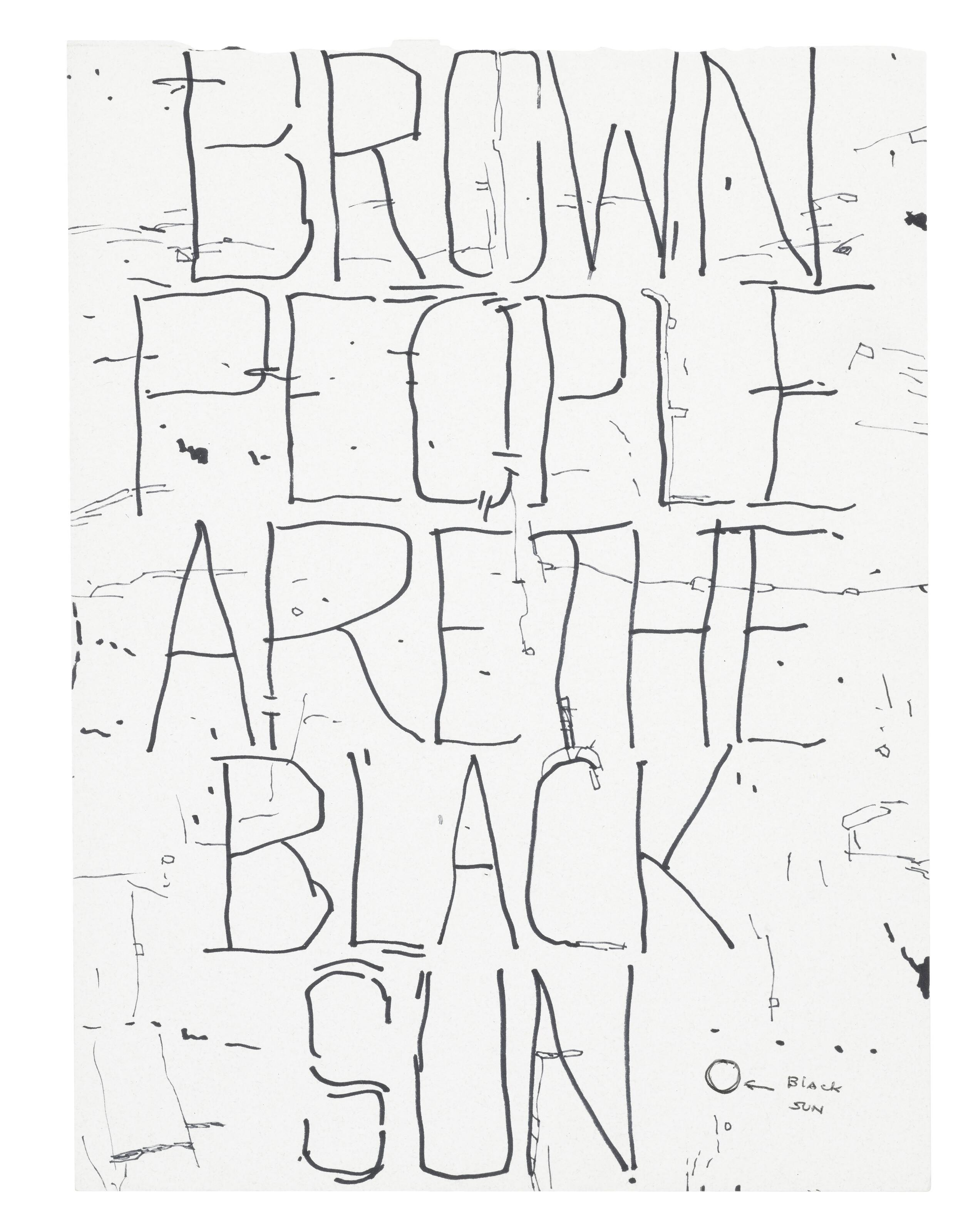 William Pope.L - Brown People Are The Black Sun