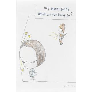 Yoshitomo Nara - Hey Money Junky, What Are You Living For?